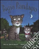 Bigio randagio. Ediz. illustrata