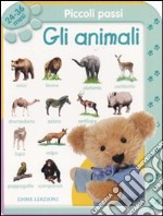 Piccoli passi. Gli animali. 24/36 mesi libro