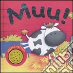 Muu! Premi e ascolta. Ediz. illustrata libro