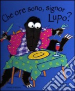 Che ore sono, Signor Lupo?