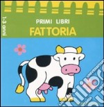 Alla fattoria. Ediz. illustrata libro