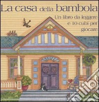 La casa della bambola. Cubi per giocare. Ediz. illustrata. Con libro libro