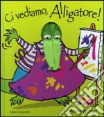 Ci vediamo, alligatore!