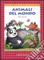 Animali del mondo. Ediz. illustrata libro