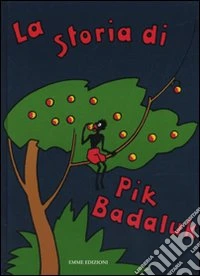 La Storia di Pik Badaluk libro