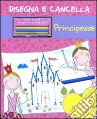 Principesse. Disegna e cancella. Ediz. illustrata. Con gadget libro