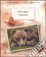 Un orso goloso. Ediz. illustrata libro