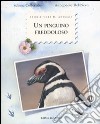 Un pinguino freddoloso. Ediz. illustrata libro