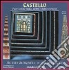 Castello. Cubi per costruzioni. Ediz. illustrata libro