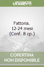 Fattoria. 12-24 mesi (Conf. 8 cp.) libro