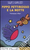 Pippo Pettirosso e la notte libro