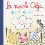 La nuvola Olga fa il bucato. Ediz. illustrata libro