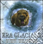 Era glaciale. Libro pop-up