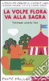 Volpe Flora va alla sagra. Ediz. illustrata libro