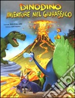 Cinque amici contro T-Rex-La pioggia di pietre bollenti. Dinodino. Avventure nel giurassico. Ediz. illustrata libro