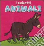 Animali. I cubetti. Ediz. illustrata libro