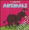 Animali. I cubetti. Ediz. illustrata libro