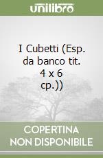 I Cubetti (Esp. da banco tit. 4 x 6 cp.)) libro