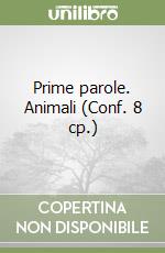 Prime parole. Animali (Conf. 8 cp.)