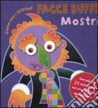 Facce buffe, mostri. Gioca con i feltrini. Con gadget