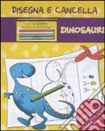 Dinosauri. Disegna e cancella. Con gadget libro