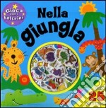 Nella giungla. Con 25 feltrini libro