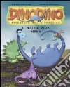 Il mistero della nebbia. Dinodino. Avventure nel giurassico (9) libro