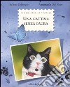 Una gattina senza paura. Ediz. illustrata libro