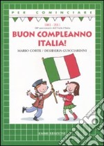 Buon compleanno Italia! libro