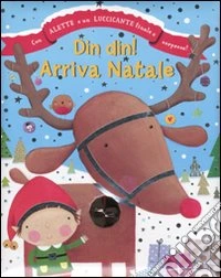 Din din! Arriva Natale. Con gadget libro
