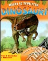 Monta lo scheletro. Dinosauri. Con gadget libro