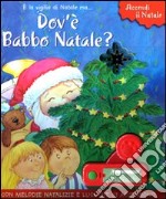 Dov'è Babbo Natale? Libro sonoro