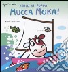 Vento in poppa mucca Moka! libro