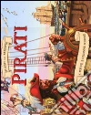 Pirati. Suoni dal passato. Libro sonoro e pop-up. Ediz. illustrata libro di Green Rod