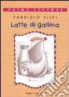 Latte di gallina libro