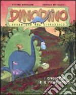 I cinquedini e il fiume rosso. Dinodino. Avventure nel giurassico (10) libro