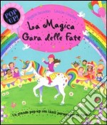 La magica gara delle fate. Libro pop-up libro