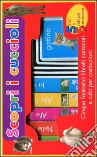 Scopri i cuccioli. Con gadget libro