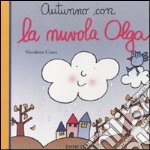 Autunno con la nuvola Olga. Ediz. illustrata libro