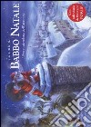 La notte di Babbo Natale. Libro pop-up. Ediz. illustrata libro