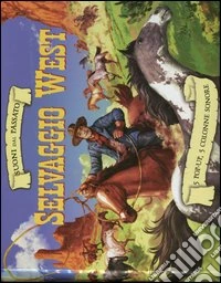 Far West. Suoni dal passato. Libro sonoro e pop-up. Ediz. illustrata libro