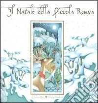 Il Natale della Piccola Renna. Libro pop-up. Ediz. illustrata libro
