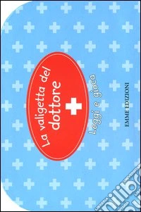 La valigetta del dottore. Con gadget libro