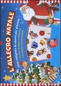 L'allegro Natale. Con adesivi. Ediz. illustrata libro