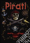 Pirati. Con gadget libro