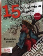 Il cinghiale geniale. Una storia in 15 minuti! Ediz. illustrata libro