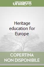 Heritage education for Europe