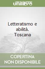 Letteratismo e abilità. Toscana