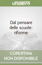 Dal pensare delle scuole: riforme