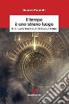 Il tempo è uno strano luogo. Una nuova teoria quantistica sul tempo libro di Pandolfi Sandro